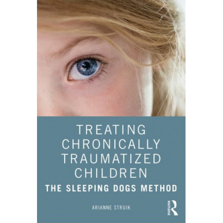 Treating Chronically Traumatized Children: The Sleeping Dogs Method