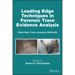 Leading Edge Techniques in Forensic Trace Evidence Analysis: More New Trace Analysis Methods