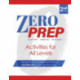 Zero Prep Activities for All Levels: Ready-to-Go Activities for In-Person and Remote Language Teaching