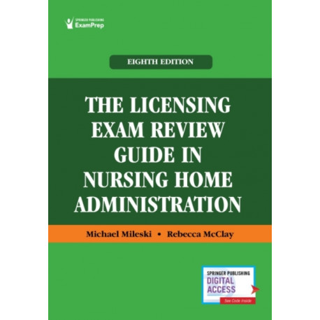The Licensing Exam Review Guide in Nursing Home Administration