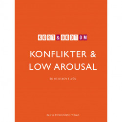 Kort & godt om KONFLIKTER & LOW AROUSAL
