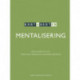 Kort & godt om MENTALISERING