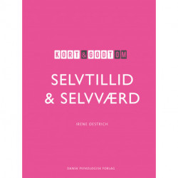 Kort & godt om SELVTILLID & SELVVÆRD