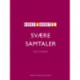 Kort & godt om SVÆRE SAMTALER