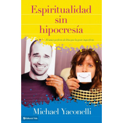 Espiritualidad sin hipocresia: El amor perfecto de Dios por la gente imperfecta
