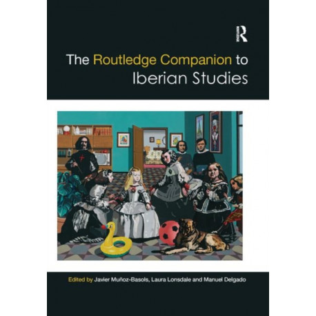 The Routledge Companion to Iberian Studies