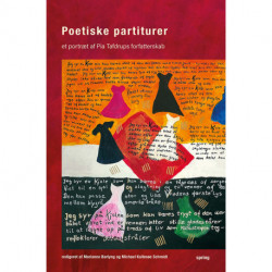 Poetiske partiturer: Et portræt af Pia Tafdrups forfatterskab