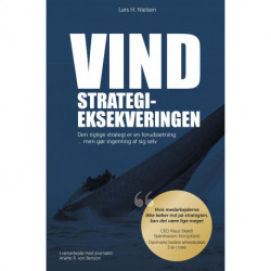 VIND Strategieksekveringen: Den rigtige strategi er en forudsætning ... men gør ingenting af sig selv