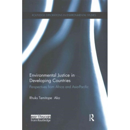 Environmental Justice in Developing Countries: Perspectives from Africa and Asia-Pacific