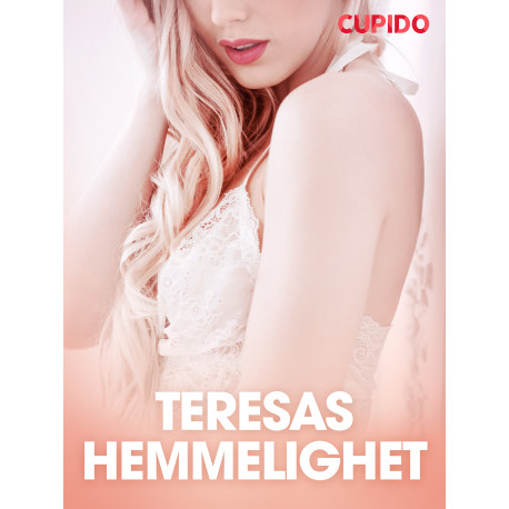 Teresas hemmelighet - erotiske noveller