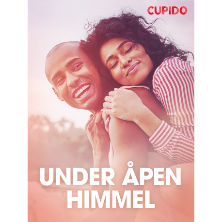 Under åpen himmel - erotiske noveller