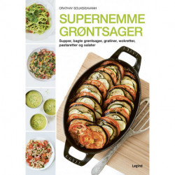 Supernemme grøntsager: Supper, bagte grøntsager, gratiner, wokretter, pastaretter og salater