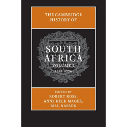 The Cambridge History of South Africa: Volume 2, 1885–1994