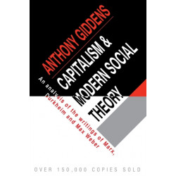 Capitalism and Modern Social Theory: An Analysis of the Writings of Marx, Durkheim and Max Weber