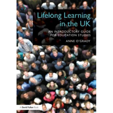 Lifelong Learning in the UK: An introductory guide for Education Studies