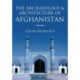 The Archaeology and Architecture of Afghanistan