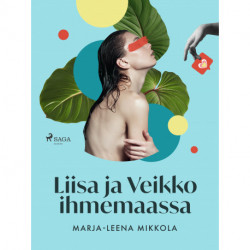 Liisa ja Veikko ihmemaassa