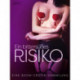 Ein bittersüßes Risiko: Eine BDSM-Erotik-Sammlung