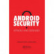 Android Security: Attacks and Defenses