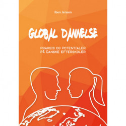 Global dannelse: Praksis og potentialer på danske efterskoler