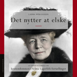 Det nytter at elske: Et studiemateriale om kristendomme i Selma Lagerlöfs fortælling