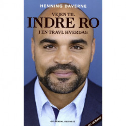 Vejen til indre ro i en travl hverdag