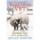 Adventures with a Yorkshire Vet: Lambing Time and Other Animal Tales: Snowy animal stories, the perfect Christmas present for 8–11 readers