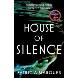House of Silence: The intense and gripping follow up to THE COLOURS OF DEATH