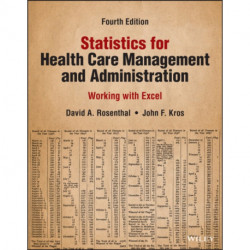 Statistics for Health Care Management and Administration: Working with Excel