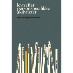 Levn efter personspecifikke aktiviteter: Socialrådgivernoveller