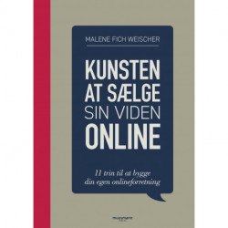 Kunsten at sælge sin viden online: 11 trin til at bygge din egen onlineforretning