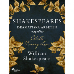 Shakespeares dramatiska arbeten : tragedier