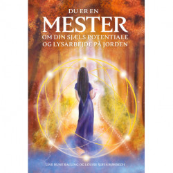 Du er en mester: om din sjæls potentiale og lysarbejde på Jorden
