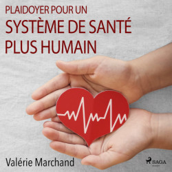 Plaidoyer pour un système de santé plus humain: Soigner sans se nier soi