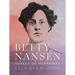 Betty Nansen. Masken og mennesket