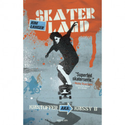 Skaterland - Kristoffer aka Krissy B: Skaterland 1