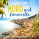Mord und Limoncello: Ein Gardasee-Krimi