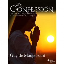 La Confession – tirée du recueil de nouvelles « Contes du jour et de la nuit »
