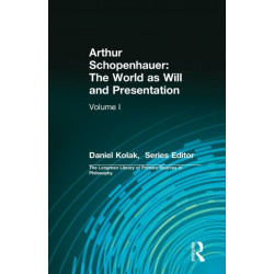 Arthur Schopenhauer: The World as Will and Presentation: Volume I