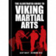 The Illustrated Guide to Viking Martial Arts