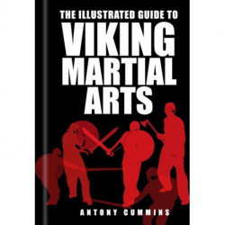 The Illustrated Guide to Viking Martial Arts
