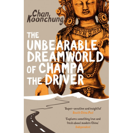The Unbearable Dreamworld of Champa the Driver