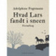 Hvad Lars fandt i sneen. Fortælling