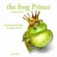 The Frog Prince, a Fairy Tale