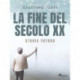 La fine del secolo XX: storia futura