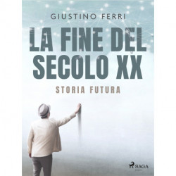 La fine del secolo XX: storia futura