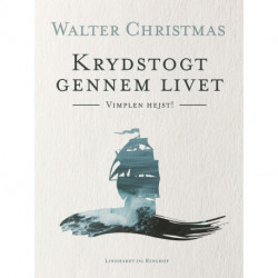 Krydstogt gennem livet. Vimplen hejst!