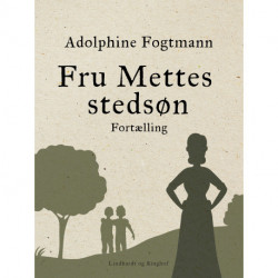 Fru Mettes stedsøn. Fortælling