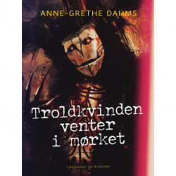 Troldkvinden venter i mørket