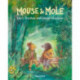 Mouse and Mole